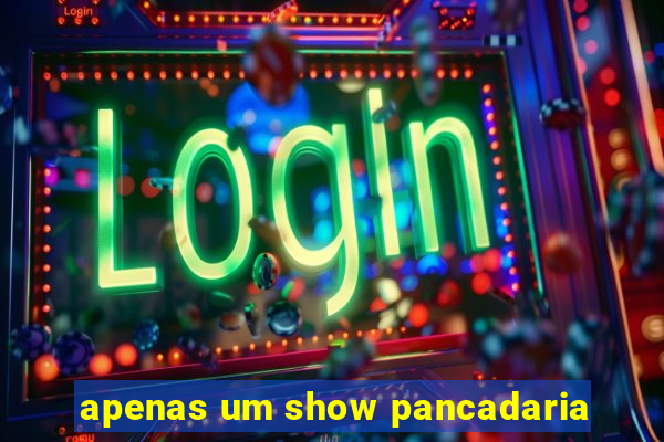 apenas um show pancadaria